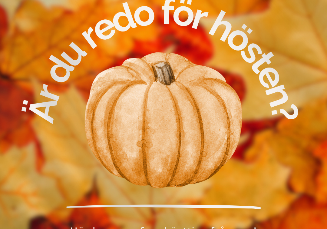 En bild med hösttema med en pumpa och texten "Är du redo för hösten?" i fokus.